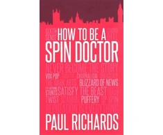 KNYGA Paul Richards How to be A Spin Doctor