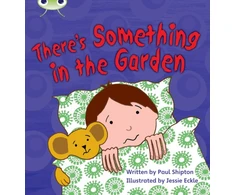 KNYGA Paul Shipton Bug Club Phonics - Phase 4 Unit 12: There's Something In the Garden
