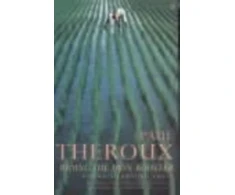 KNYGA Paul Theroux Riding the Iron Rooster