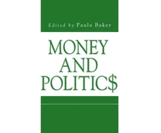KNYGA Paula C Baker Money and Politics