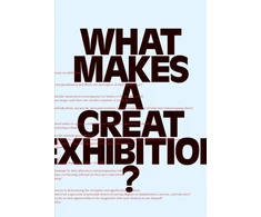 KNYGA Paula Marincola What Makes a Great Exhibition?