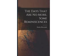 KNYGA Pauline Metternich Days That are no More, Some Reminiscences