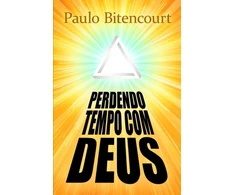KNYGA Paulo Bittencourt Perdendo Tempo Com Deus