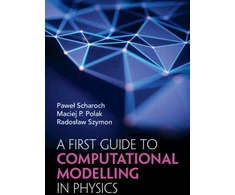 KNYGA Pawel Scharoch First Guide to Computational Modelling in Physics