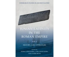 KNYGA Pedro Lopez Barja Junian Latinity in the Roman Empire Volume 1