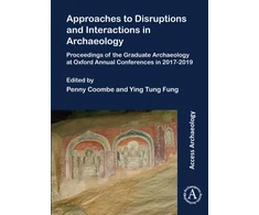 KNYGA Penny Coombe Approaches to Disruptions and Interactions in Archaeology