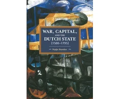KNYGA Pepijn Brandon War, Capital, And The Dutch State (1588-1795)