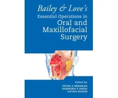 KNYGA Peter A Brennan Bailey &amp; Love's Essential Operations in Oral &amp; Maxillofacial Surgery