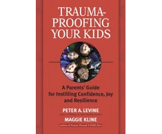 KNYGA Peter A Levine Trauma-Proofing Your Kids