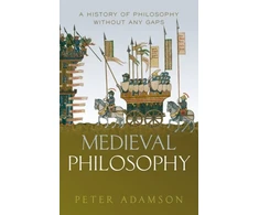 KNYGA Peter Adamson Medieval Philosophy, A history of philosophy without any gaps, Volume 4