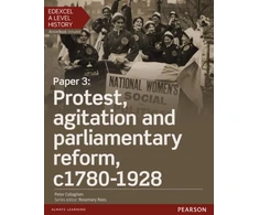 KNYGA Peter Callaghan Edexcel A Level History, Paper 3: Protest, agitation and parliamentary reform c1780-1928 Student Book + ActiveBook