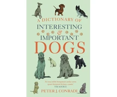 KNYGA Peter Conradi Dictionary of Interesting and Important Dogs
