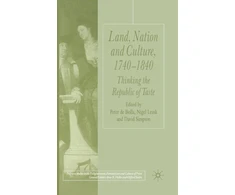 KNYGA Peter De Bolla Land, Nation and Culture, 1740-1840