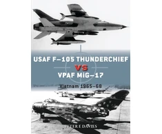KNYGA Peter E Davies USAF F-105 Thunderchief vs VPAF MiG-17