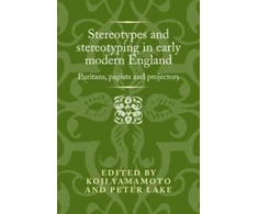KNYGA Peter Lake Stereotypes and Stereotyping in Early Modern England