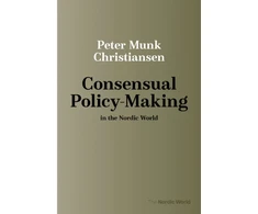 KNYGA Peter Munk Christiansen Consensual Policy-Making in the Nordic World