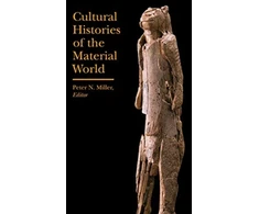 KNYGA Peter N Miller Cultural Histories of the Material World