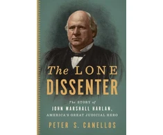 KNYGA Peter S Canellos Great Dissenter