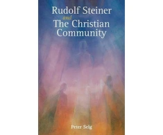 KNYGA Peter Selg Rudolf Steiner and The Christian Community