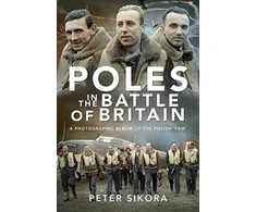 KNYGA Peter Sikora Poles in the Battle of Britain
