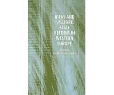 KNYGA Peter Taylor Gooby Ideas and Welfare State Reform in Western Europe