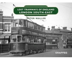 KNYGA Peter Waller Lost Tramways of England: London South East