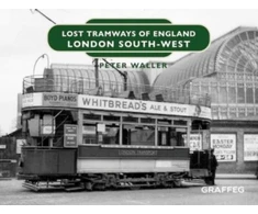KNYGA Peter Waller Lost Tramways of England: London South West