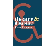 KNYGA Petra Kuppers Theatre and Disability