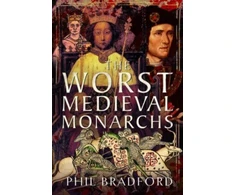 KNYGA Phil Bradford Worst Medieval Monarchs