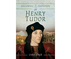 KNYGA Phil Carradice Following in the Footsteps of Henry Tudor