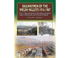 KNYGA Phil Williams Railwaymen of the Welsh Valleys 1914-67