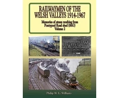 KNYGA Phil Williams Railwaymen of the Welsh Valleys Vol 2
