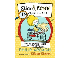 KNYGA Philip Ardagh Wrong End of the Stick: Stick and Fetch Investigate