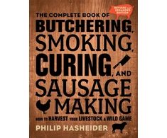KNYGA Philip Hasheider Complete Book of Butchering, Smoking, Curing, and Sausage Making