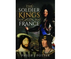 KNYGA Philip J Potter Soldier Kings of France
