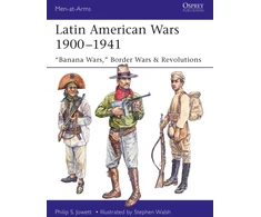 KNYGA Philip Jowett Latin American Wars 1900–1941