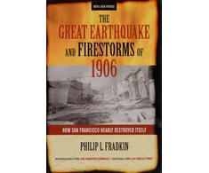 KNYGA Philip L Fradkin Great Earthquake and Firestorms of 1906