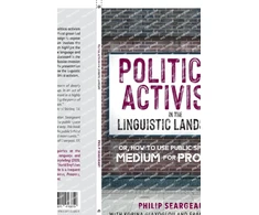 KNYGA Philip Seargeant Political Activism in the Linguistic Landscape