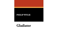 KNYGA Philip Wylie Gladiator