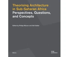 KNYGA Philipp Meuser Theorising Architecturein Sub-Saharan Africa