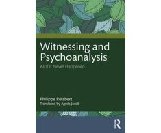 KNYGA Philippe Refabert Witnessing and Psychoanalysis