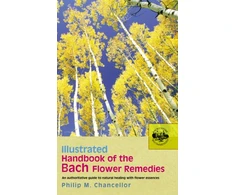 KNYGA Phillip M Chancellor Illustrated Handbook Of The Bach Flower Remedies