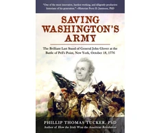 KNYGA Phillip Thomas Tucker Saving Washington's Army