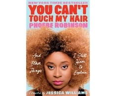 KNYGA Phoebe Robinson You Can't Touch My Hair