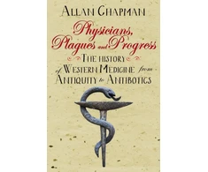 KNYGA Allan Chapman Physicians, Plagues and Progress