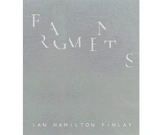 KNYGA Pia Maria Simig Fragments: Ian Hamilton Finlay
