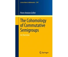 KNYGA Pierre Antoine Grillet Cohomology of Commutative Semigroups