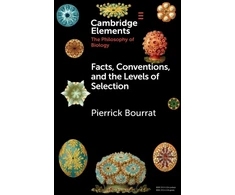 KNYGA Pierrick Bourrat Facts, Conventions, and the Levels of Selection