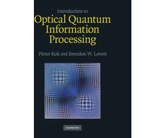 KNYGA Pieter Kok Introduction to Optical Quantum Information Processing