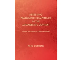 KNYGA Pino Cuttone Assessing Pragmatic Competence in the Japanese EFL Context
